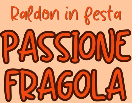 RALDON, PASSIONE FRAGOLA